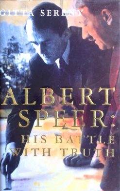 Gitta Sereny - Albert Speer his battle with truth