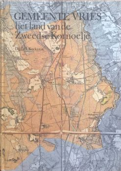 Gemeente Vries en het land van de Zweedse Kornoelje - Dr. G.H. Kocks e.a.