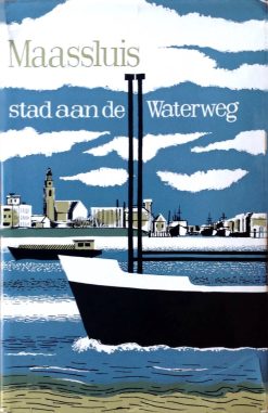 Maassluis stad aan de Waterweg - A. Duif