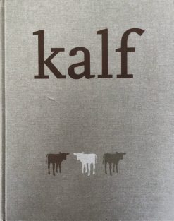 Kalf - Culinair boek van Norbert Koreman