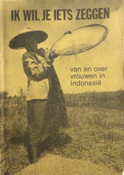 Ik wil je iets zeggen - van en over vrouwen in Indonesië