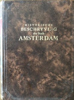 Historische beschryving der stadt Amsterdam - Jacob van Meurs