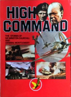 High Command - The stories of Sir Winston Churchill and General Montgomery