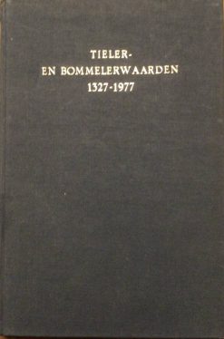 Tieler- en Bommelerwaarden 1327-1977