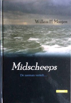 Midscheeps - De zeeman vertelt - Willem H. Moojer