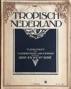 Tropisch Nederland - Tijdschrift ter verbreiding van kennis omtrent Oost- en West-Indië