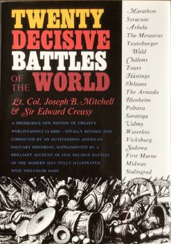 Twenty Decisive Battles of the World - Lt. Col.Joseph Mitchell& Sir Edward S. Creasy