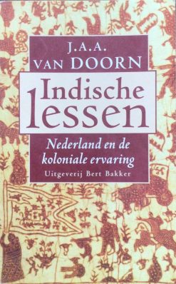 Indische lessen - Nederland en de koloniale ervaring - J.A.A. van Doorn