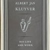 Albert Jan Kluyver - His Life and Work