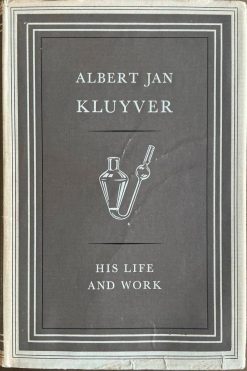 Albert Jan Kluyver - His Life and Work