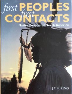 First Peoples first contacts - Native Peoples of North America - J.C.H. King