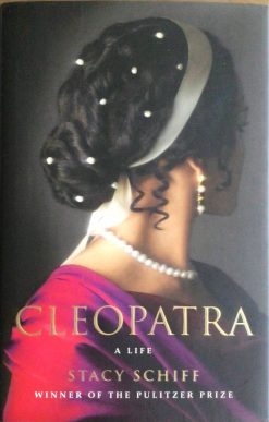 Cleopatra - A live - Stacy Schiff