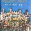 Constantinople - The last great Siege, 1453 - Roger Crowley
