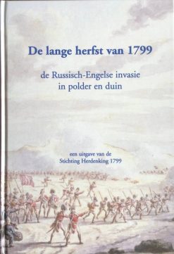 De lange herfst van 1799 - De Russische invasie in polder en duin