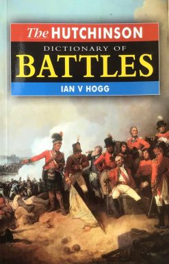 The Hutchinson Dictionary of Battles - Ian V Hogg - Paul Davis