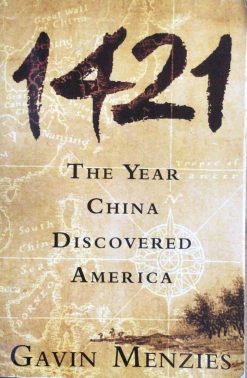 1421 - The Year China Discovered America - Gavin Menzies