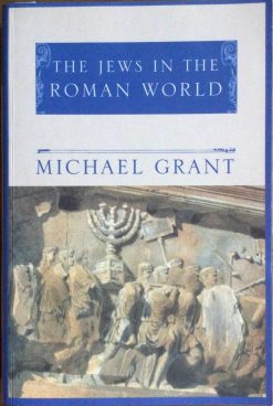 The Jews in the Roman World - Michael Grant