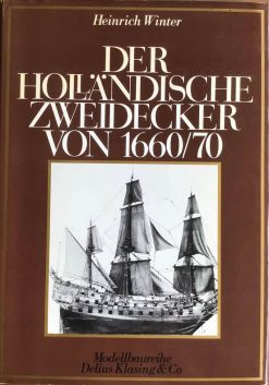 Der Holländische Zweidecker von 1606/70 - Heinrich Winter