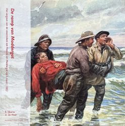 De ramp van Moddergat - het vergaan van de vissersvloot van Paesens en Moddergat op 6 maart 1883